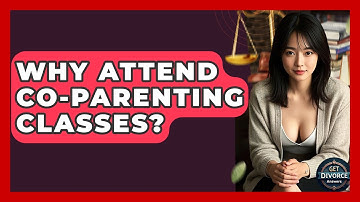 Why Attend Co-parenting Classes? - Get Divorce Answers
