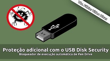 Vídeo Dica: Proteção adicional com USB Disk Security