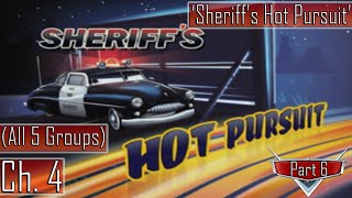 Cars 2006 - Chapter 4 Sheriffs Hot Pursuit - Part 6 - All 5 Groups