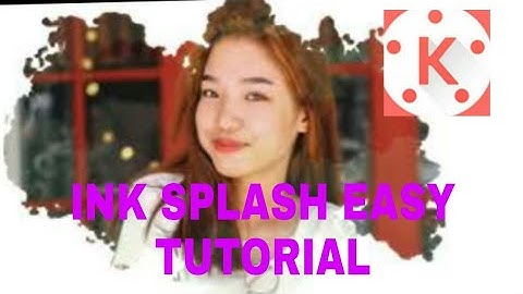 Part 2  Kine Master Tutorial  |  Ink Splash Overlay