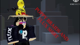 [FREE]how to get the poppy braids and flux shirt on roblox