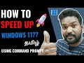 How to speedup windows 11 using command prompt  tamil  ram solution