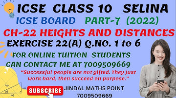 ICSE Class 10 Maths: Heights and Distances | Ex- 22(A) Q. 1-6