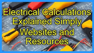 Electrical Calculations Explained Simply Websites and Resources