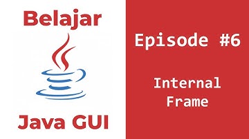 Tutorial GUI Java - Cara Menghubungkan Antar JInternal Frame Pada Netbeans