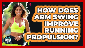 How Does Arm Swing Improve Running Propulsion? - Running Beyond Limits
