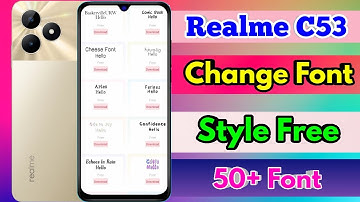 how to change font style in realme c53, realme c53 font style change