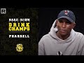 Pharrell On His Legendary Career, Working With Snoop, Justin Timberlake, Nigo & More | Drink Champs