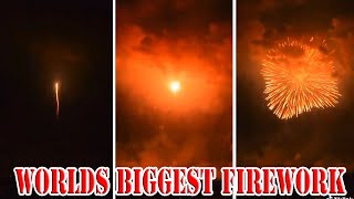 Famous WORLD'S BIGGEST SINGLE FIREWORK Profile