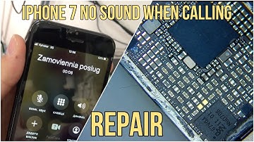 iPhone 7 No Sound When Calling Repair