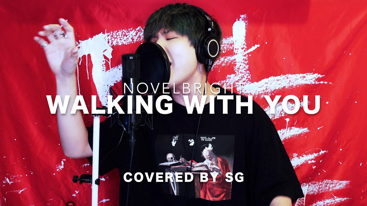 Walking with you / Novelbright ( cover by SG ) - YouTube