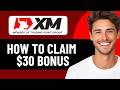 HOW TO CLAIM $30 BONUS ON XM TRADING 2026! (FULL GUIDE)