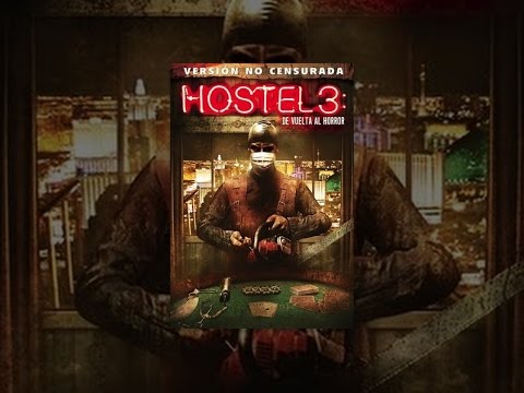 Hostel 3: De Vuelta Al Horror - Película Completa en Español