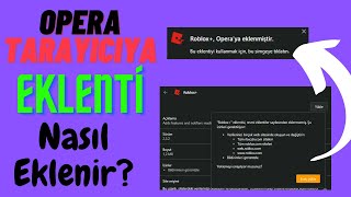 Opera Tarayıcıya Chrome Web Mağazasından Eklenti Nasıl Yüklenir ? Türkçe