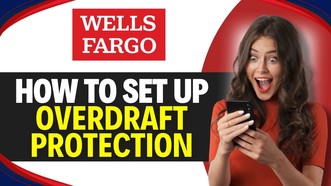 Wells Fargo Overdraft Example How To Set Up WELLS FARGO OVERDRAFT PROTECTION (In 1 Minute) - YouTube