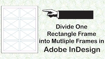 Divide One Rectangle Frame into Multiple Frames in Adobe InDesign