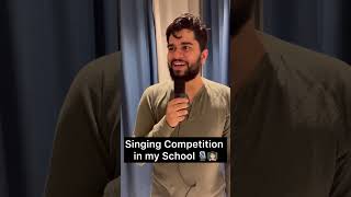 Singing competition in my School 🎙️🧑🏻‍🏫