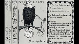 Det Hedenske Folk- True Northern (Demo 1995)