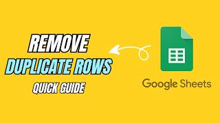 How to Remove Duplicate Rows in Google Sheets (2026) — Quick &amp; Easy