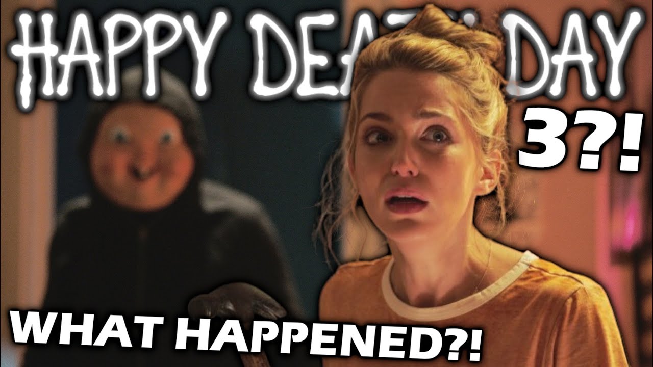 Why HAPPY DEATH DAY 3 Hasn't Happened Yet...
