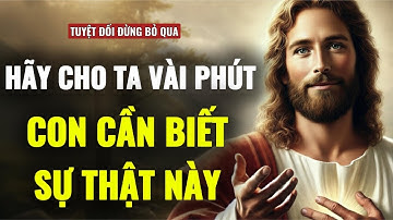 🔴ĐỪNG BỎ QUA! CON CẦN PHẢI BIẾT ĐIỀU NÀY! THÔNG ĐIỆP CỦA CHÚA