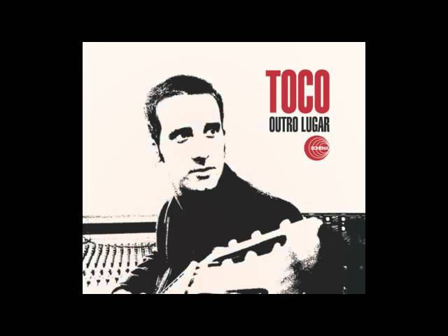 Toco - Outro Lugar