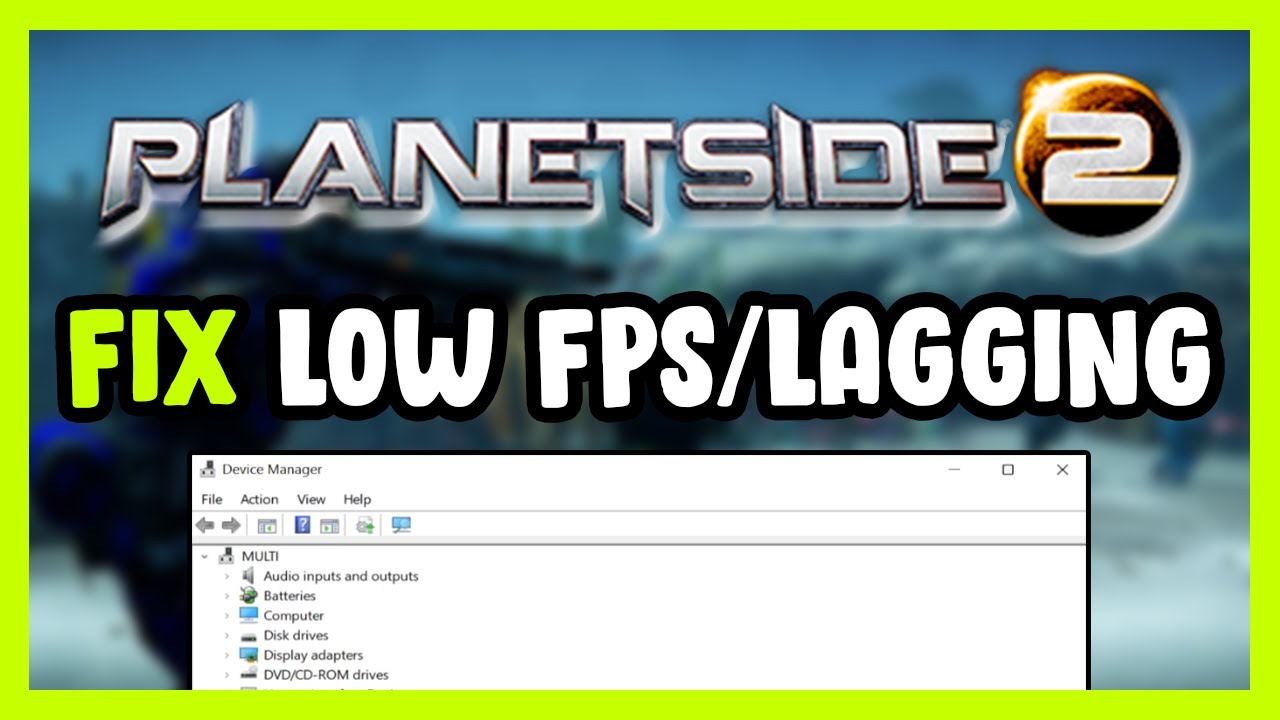 How to FIX PlanetSide 2 Low FPS Drops & Lagging! - YouTube