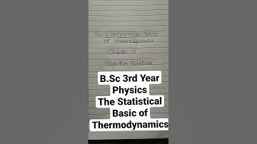 B.Sc 3rd Year Physics Relativity And Statistical Physics objective type question