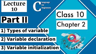 Lecture 10(Part-II)|Types of Variable|Variable Declaration|Variable Initialization|#c