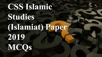 CSS Islamic Studies (Islamiat) Paper 2019 Solved MCQs || Objective Part