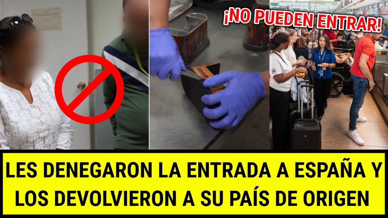 Los 5 casos más SORPRENDENTES de DENEGACIÓN de ENTRADA de VIAJEROS a ESPAÑA