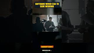 SoftBank wired $5B to save WeWork | Adam Neumann fired #Shorts
