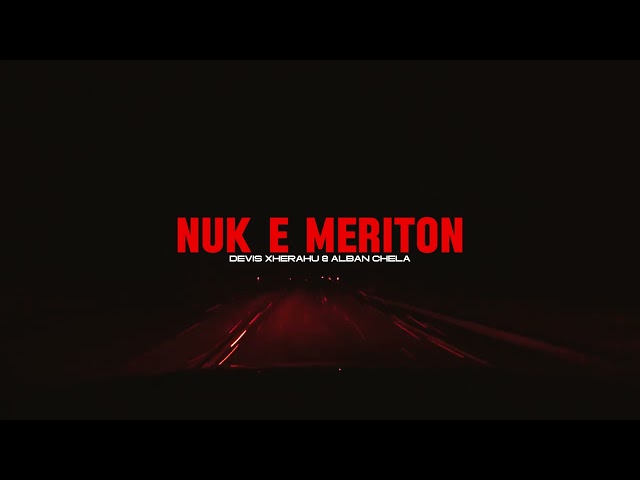 Devis Xherahu & Alban Chela - Nuk E Meriton (Official Audio) class=