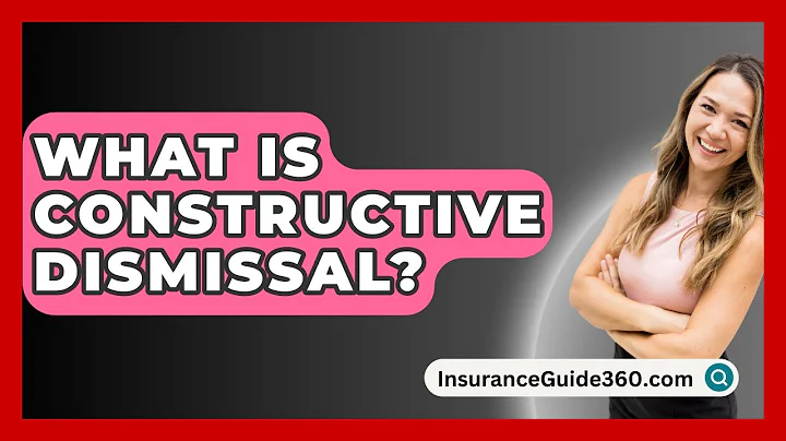 What Is Constructive Dismissal? -  InsuranceGuide360.com