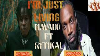 Mavado FT, Rytikal - I'm Just Living (Official Audio) March 2021