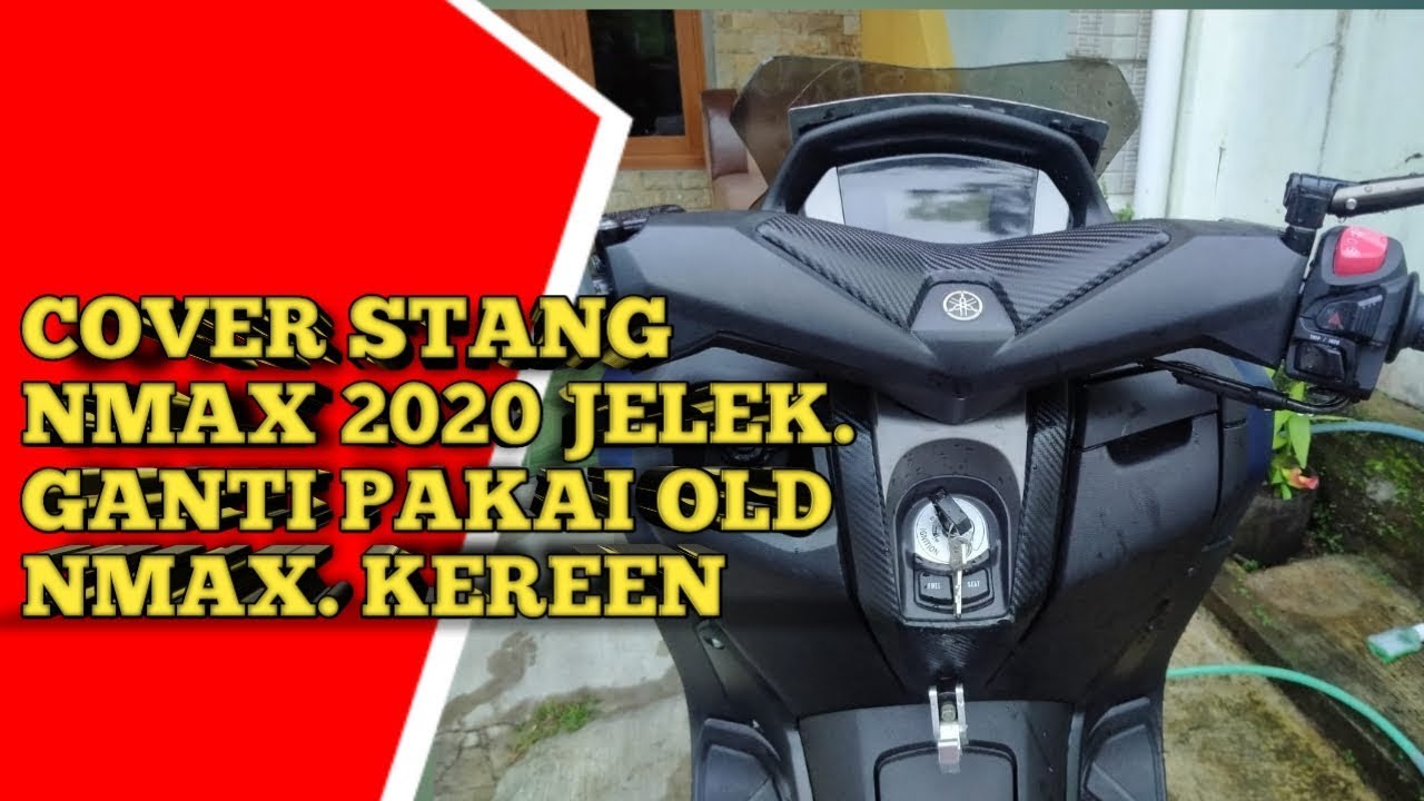 COVER STANG NMAX  2020 JELEK GANTI  PUNYA OLD NMAX  KEREN 