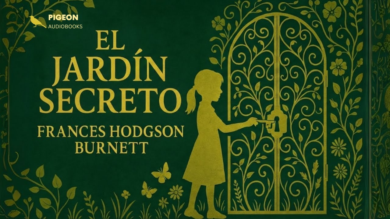 El jardín secreto - Audiolibro completo (Frances Hodgson Burnett)