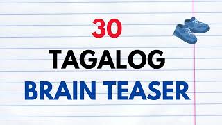 Tagalog Brain Teaser 30 items with Answers Part 4