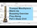 Trumpet mouthpiece warmupbuzzing exercise part 3 buzz chill