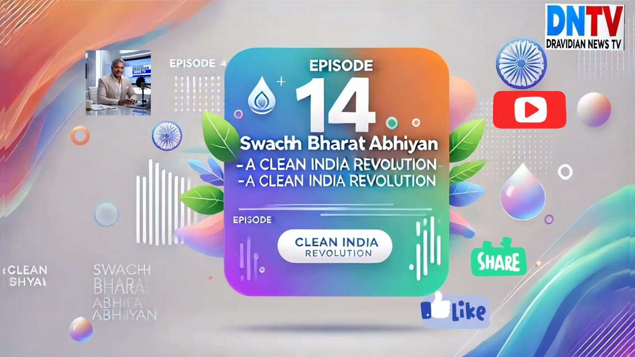 Episode 14: Swachh Bharat Abhiyan – A Clean India Revolution 
