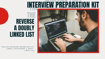 12 HackerRank Interview Preparation Kit : Reverse a doubly linked list