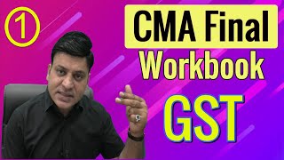 CMA Final: Workbook: GST: Part 1