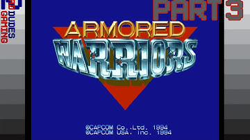 Armored Warriors Arcade - Part 3 of 3 - Two Bad Dudes Gaming