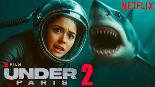 Under Paris 2 Movie is Happening! Netflix’s Shark Sequel