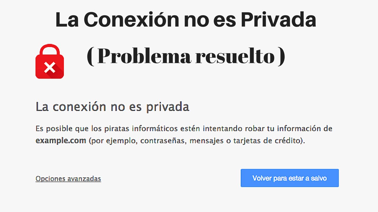 Que Quiere Decir Cuando La Conexion No Es Privada - Almacenamiento De