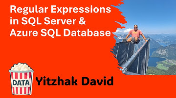 Yitzhak David - Regular Expressions in SQL Server & Azure SQL Database #DataPopkorn 2025
