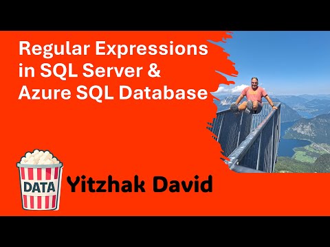 Yitzhak David - Regular Expressions in SQL Server & Azure SQL Database #DataPopkorn 2025