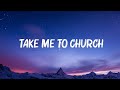 Hozier - Take Me To Church (Lyrics) 🍀Songs with lyrics