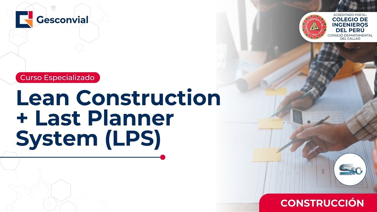 Curso Especializado - Lean Construction + Last Planner System (LPS ...