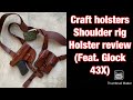 Craft holsters Shoulder rig holster review (feat. Glock 43X)